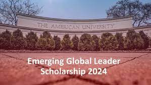 2024/2025 American University Emerging Global Leader Undergraduate Scholarship.