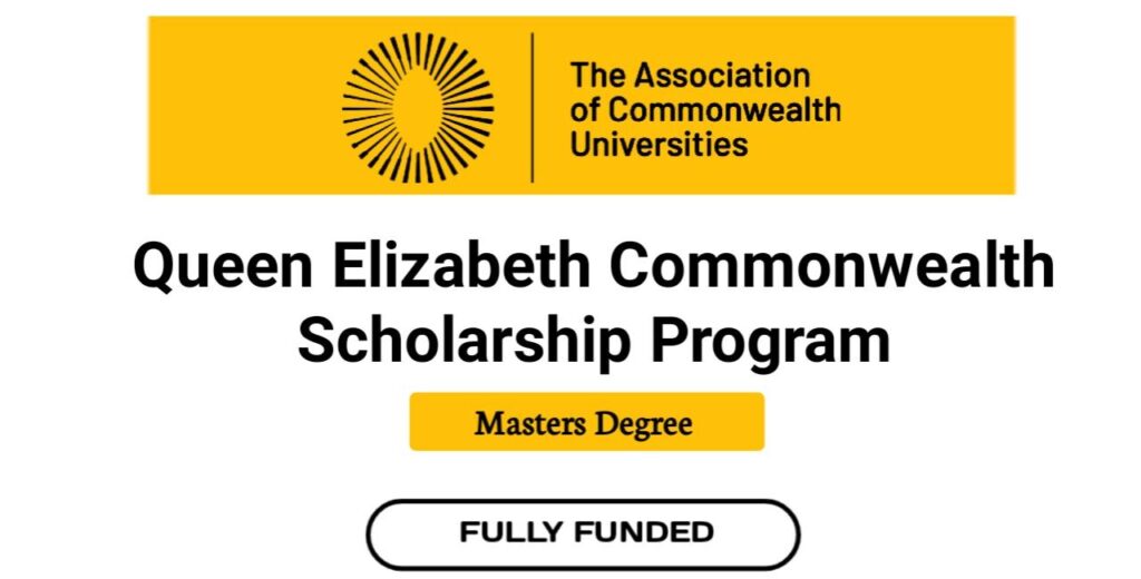 Fully Funded Queen Elizabeth Commonwealth Master’s Scholarships